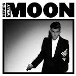 Here's Willy Moon