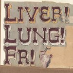 Liver! Lung! FR! (Live)