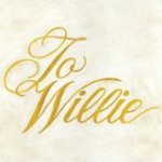 To Willie To Willie