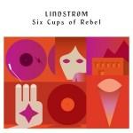 Six Cups Of Rebel