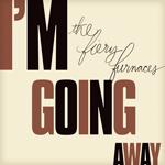 fiery-furnaces-im-going-away.jpg