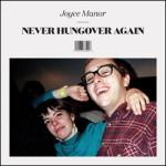 Never Hungover Again Never Hungover Again