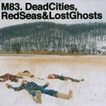 Dead Cities, Red Seas & Lost Ghosts