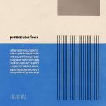 Preoccupations
